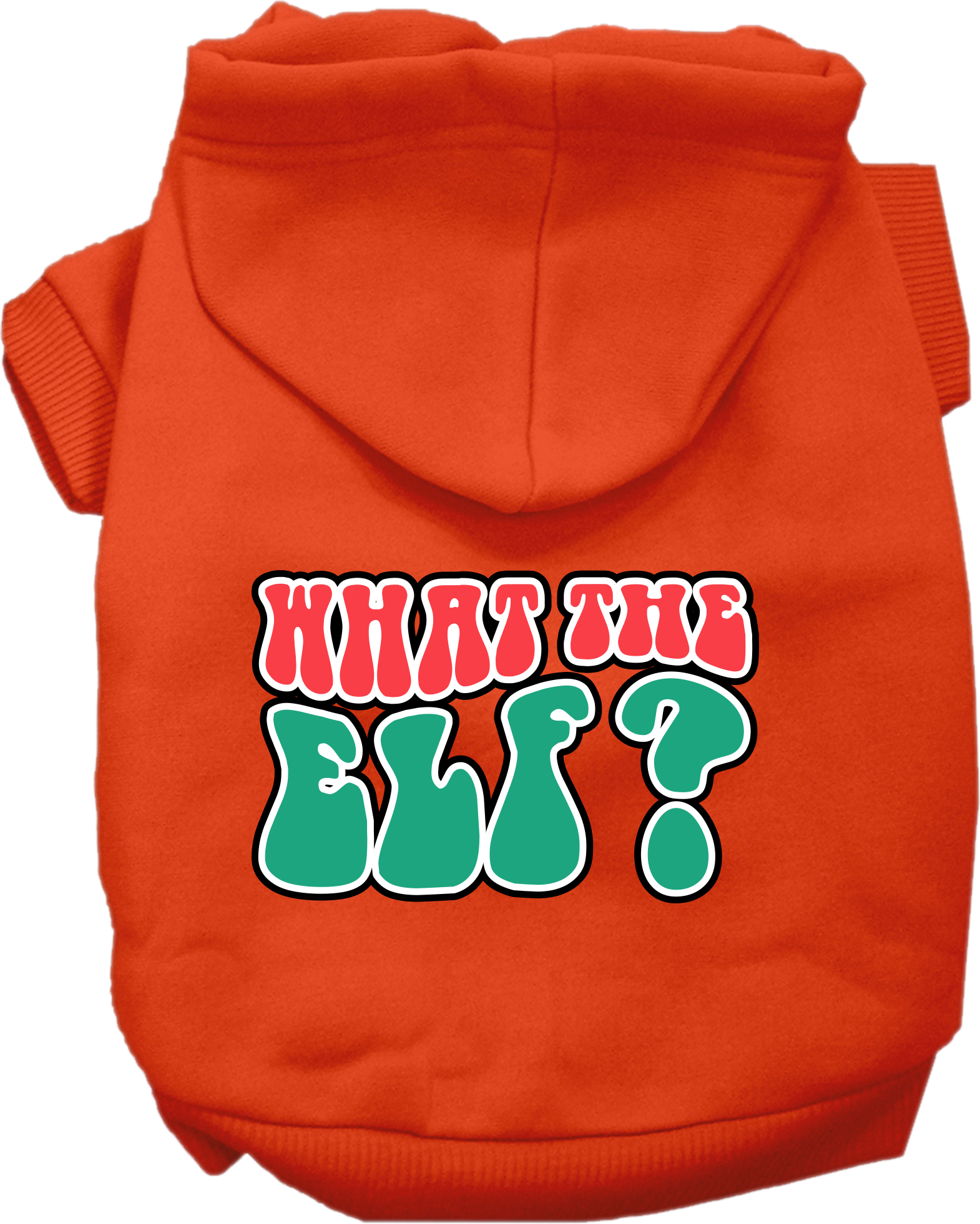 What the Elf Screen Print Dog Hoodie Orange Size SM